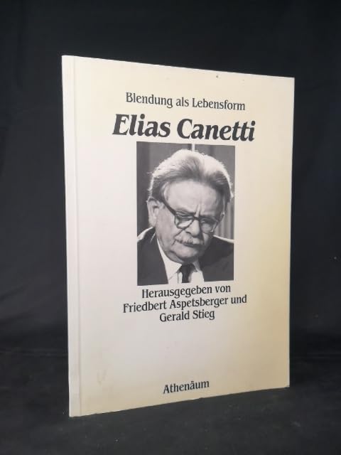 Elias Canetti. Blendung als Lebensform Professional & Reference Books