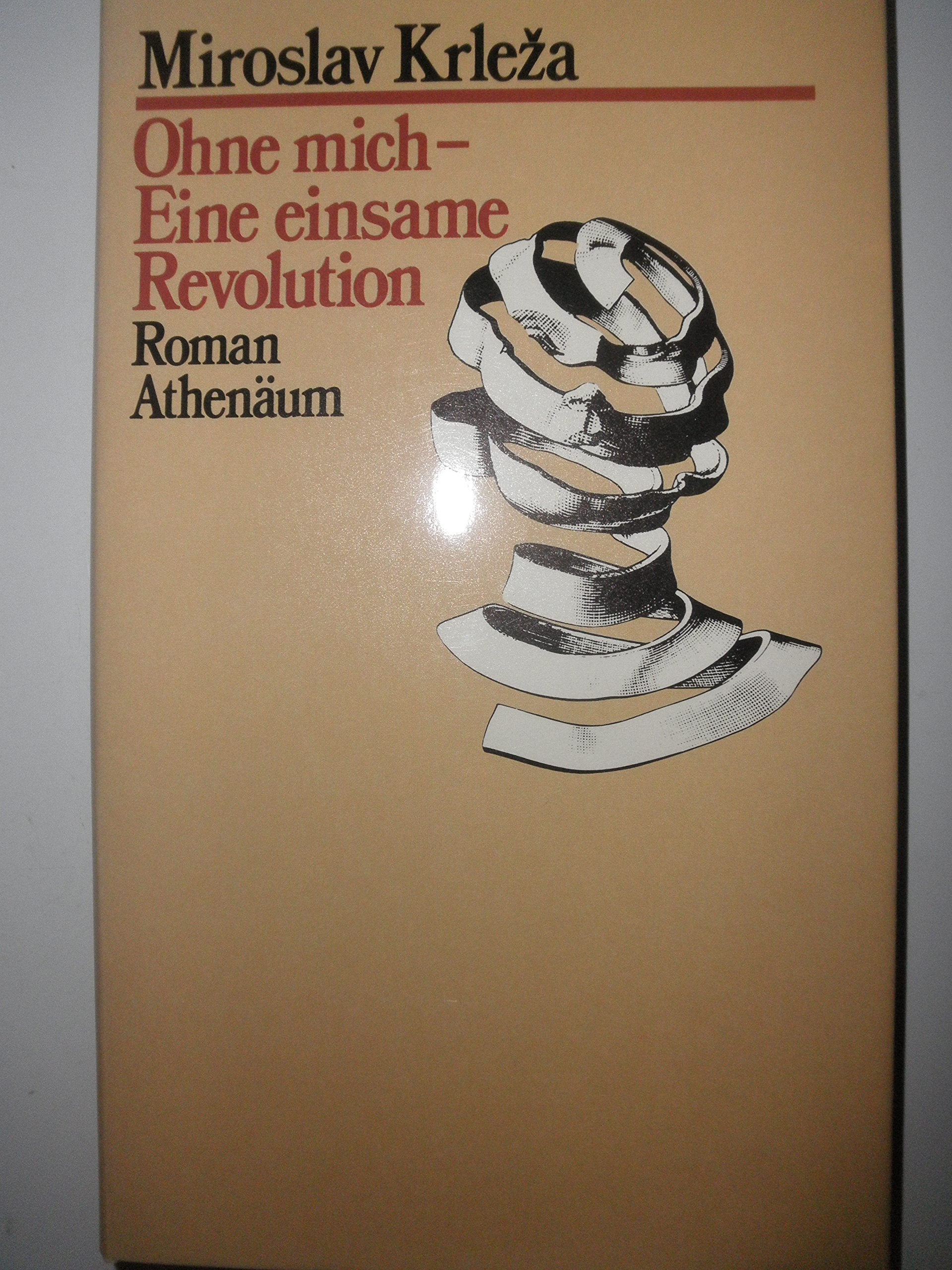 Ohne mich. Eine einsame Revolution book