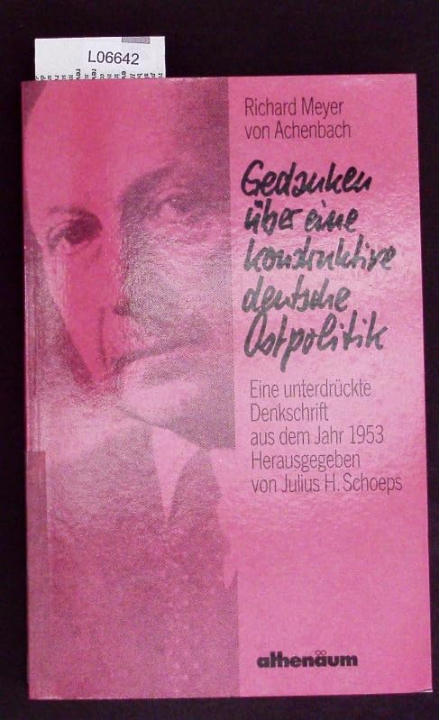 Gedanken über eine konstruktive deutsche Ostpolitik. Eine unterdrückte Denkschrift aus dem Jahre 1953 Books