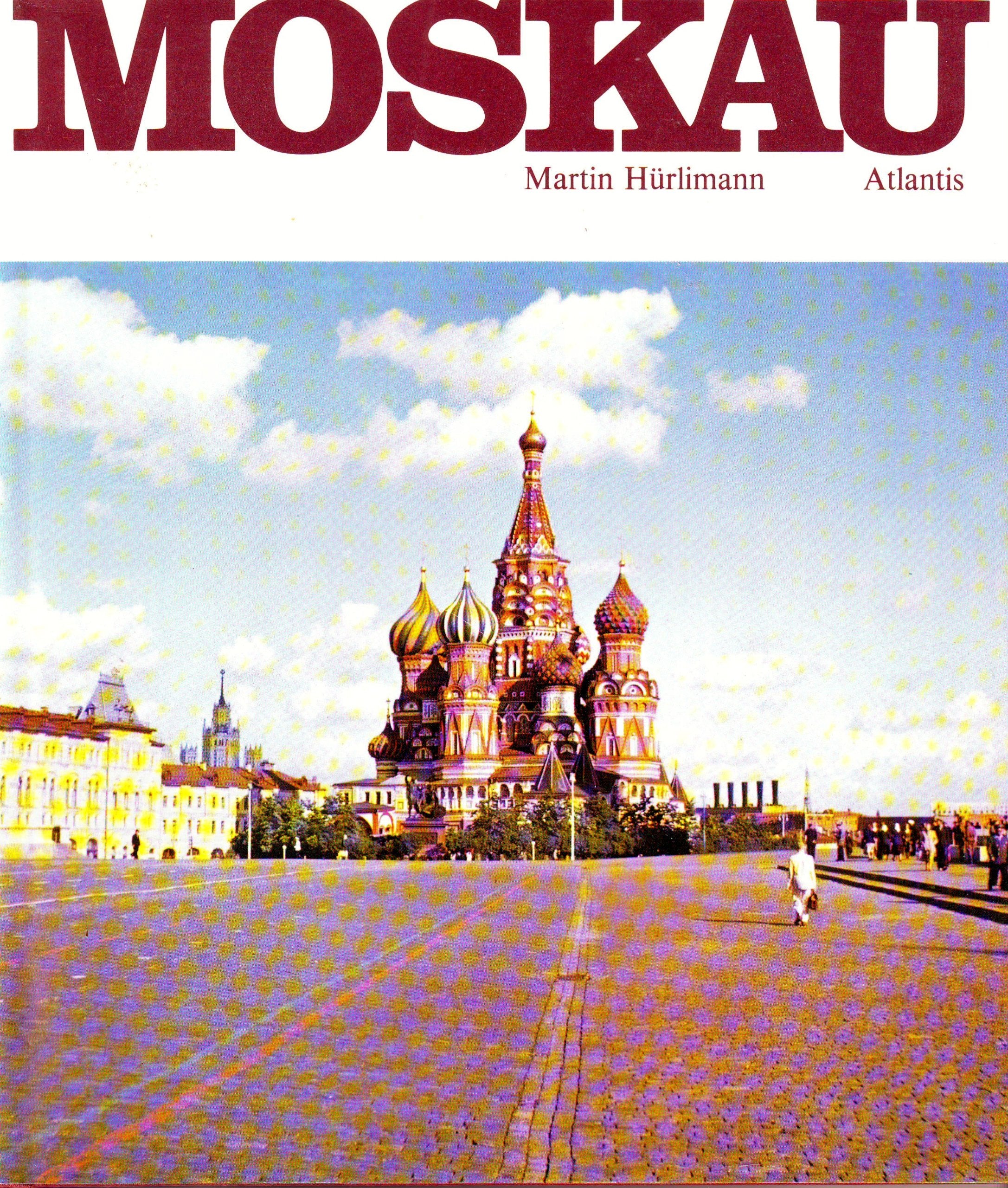 Moskau by Hürlimann, Martin book