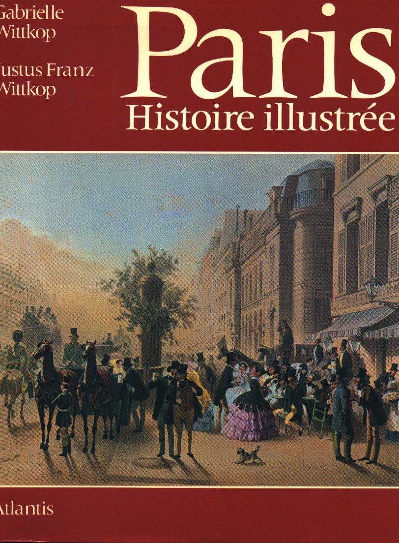 Paris. Prisma einer Stadt. Eine illustrierte Kulturgeschichte Politics & History