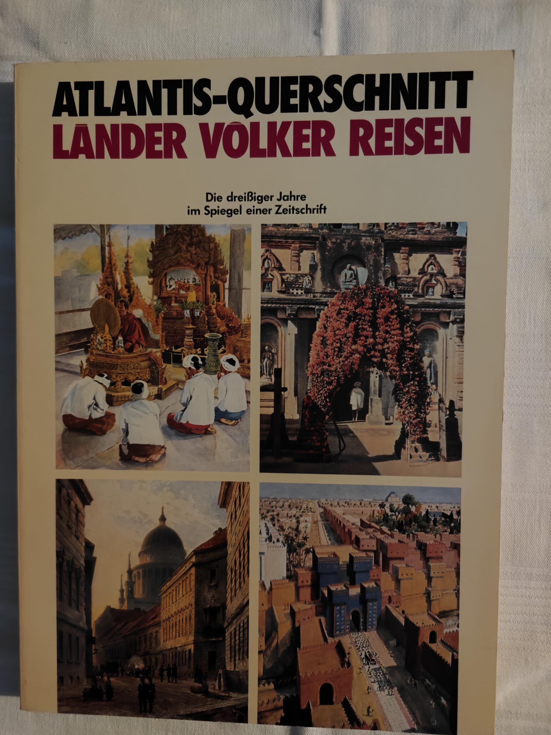 Atlantis - Querschnitt. Die dreissiger Jahre im Spiegel einer Zeitschrift Politics & History