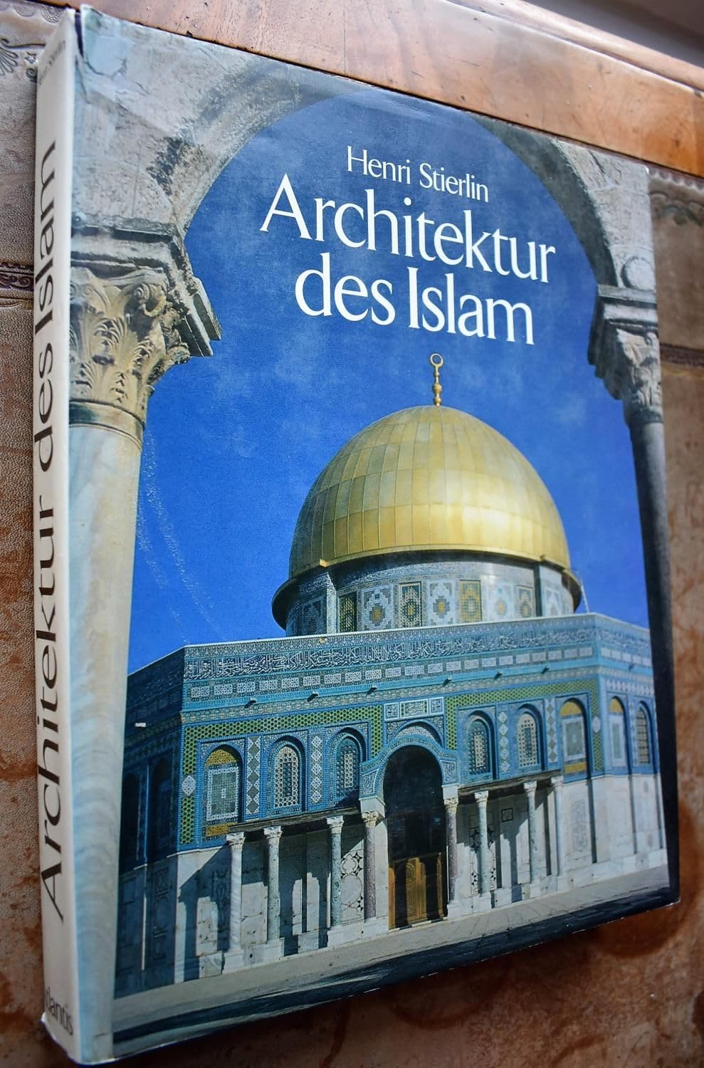 Architektur des Islam. Vom Atlantik zum Ganges Books