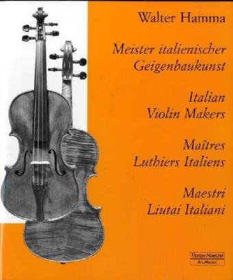 Italian Violin Makers: Dtsch.-Italien.-Engl.-Französ. Arts & Music