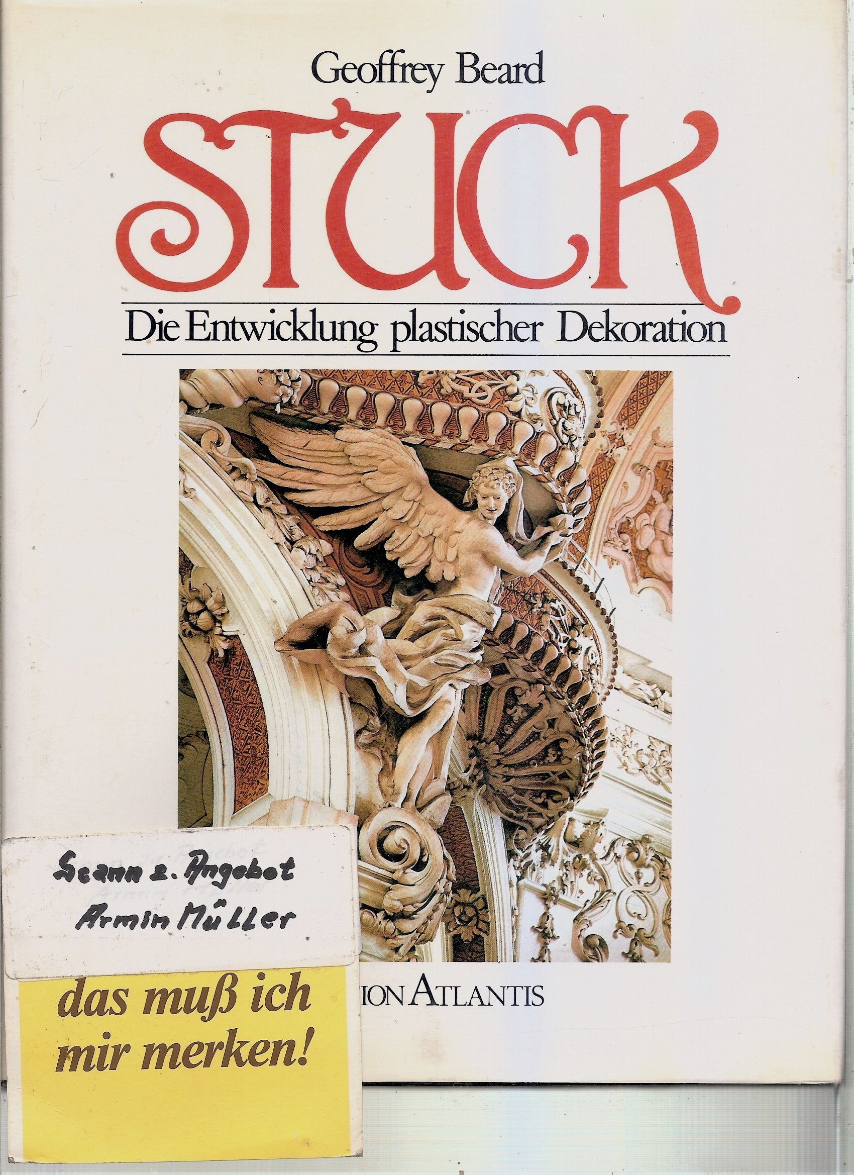 Stuck. Die Entwicklung plastischer Dekoration Architecture