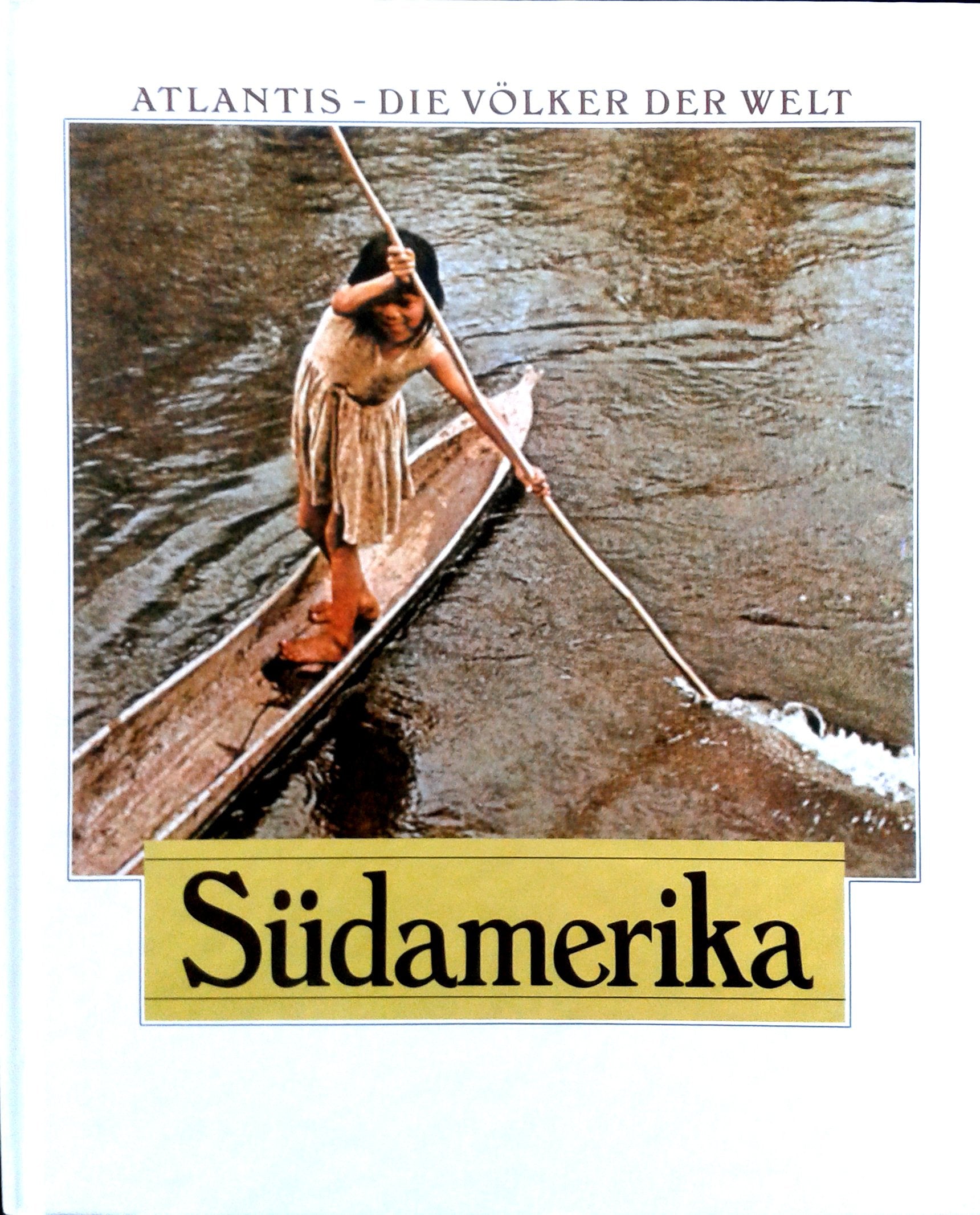 Product Image: Atlantis. Die Völker der Welt. Südamerika