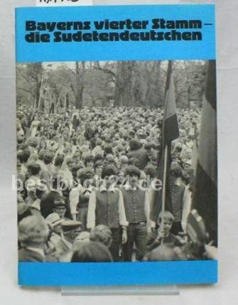Bayerns vierter Stamm - die Sudetendeutschen. Herkunft, Neubeginn, Persönlichkeiten Memories