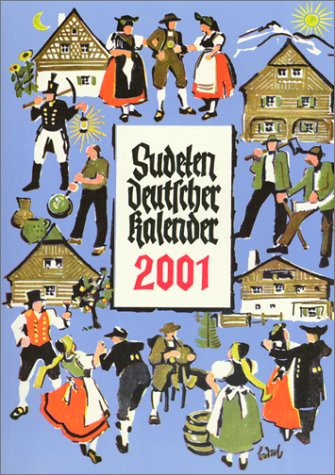 Sudetendeutscher Kalender 2001. Unser Heimatkalender. Volkskalender für Sudetendeutsche Calendars