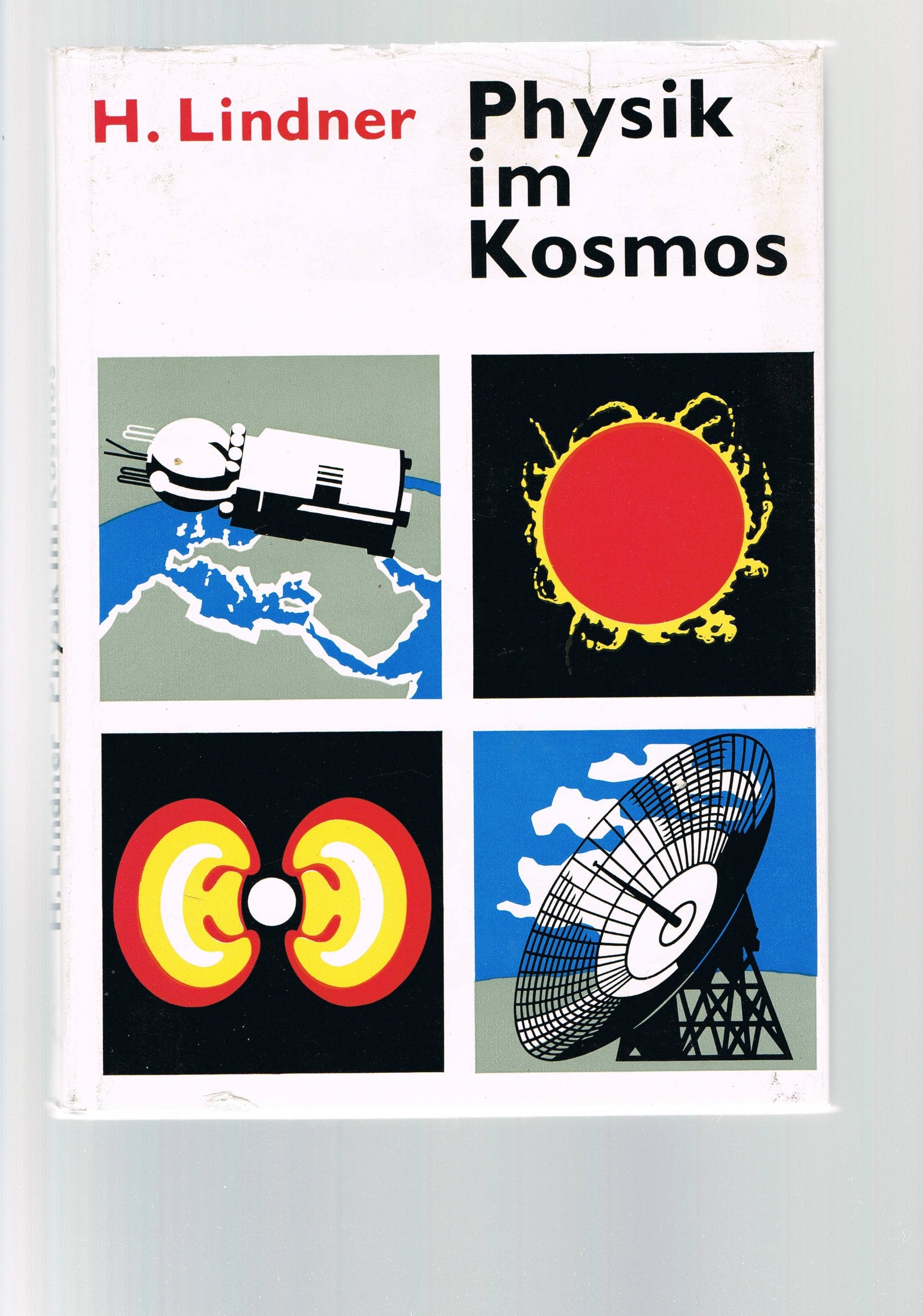 Physik im Kosmos. Physikalische Probleme der Raumfahrt und des Weltalls Books