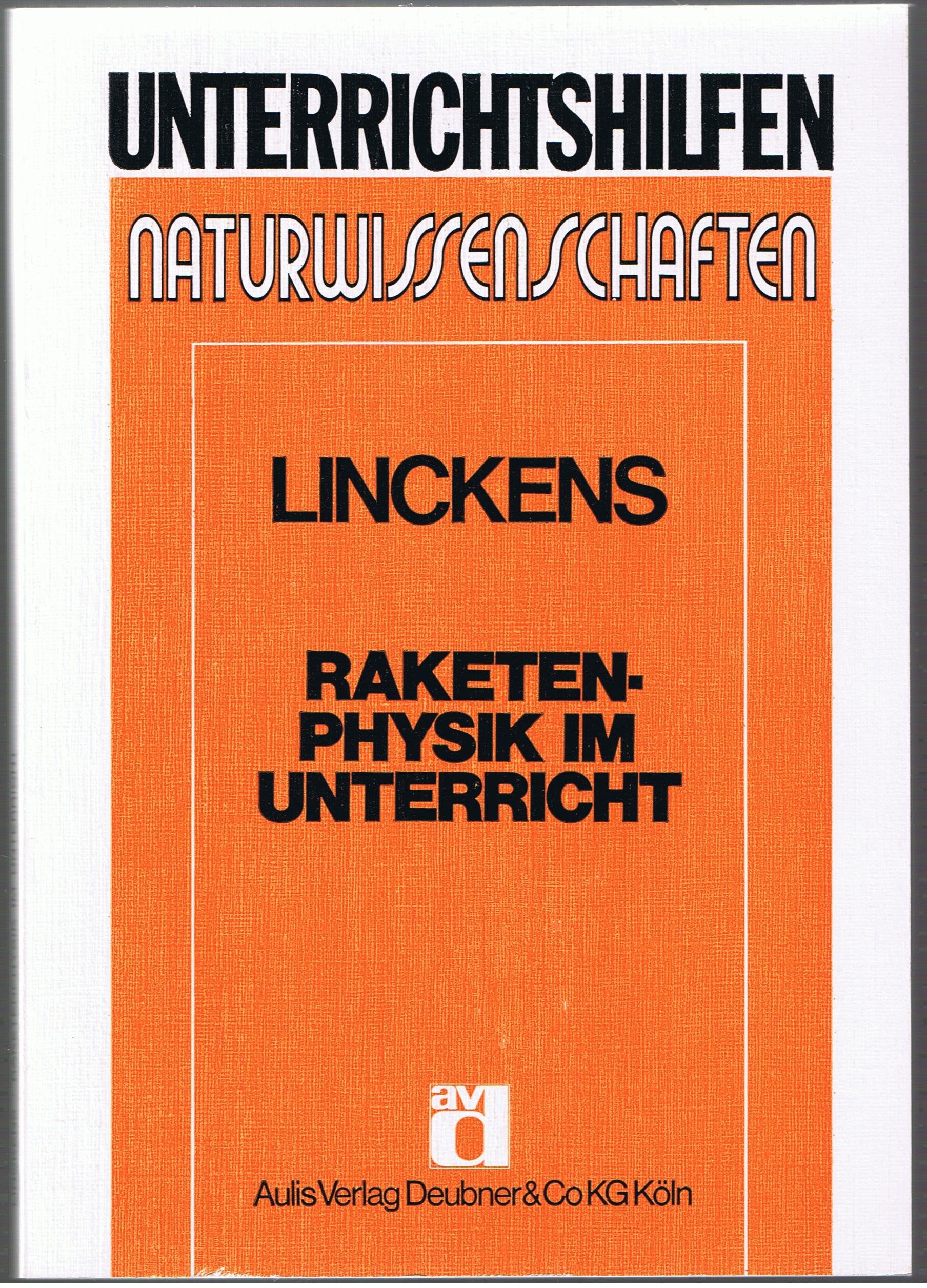 Raketenphysik im Unterricht. Der Raketenantrieb als Unterrichtsgegenstand der Sekundarstufe I. Business & Technology