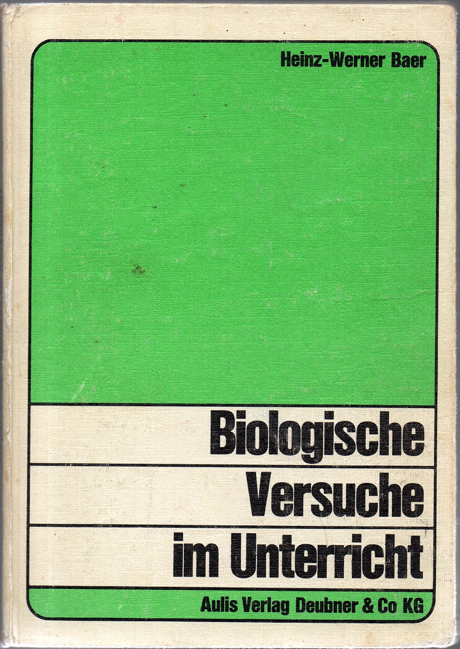Biologische Versuche im Unterricht book