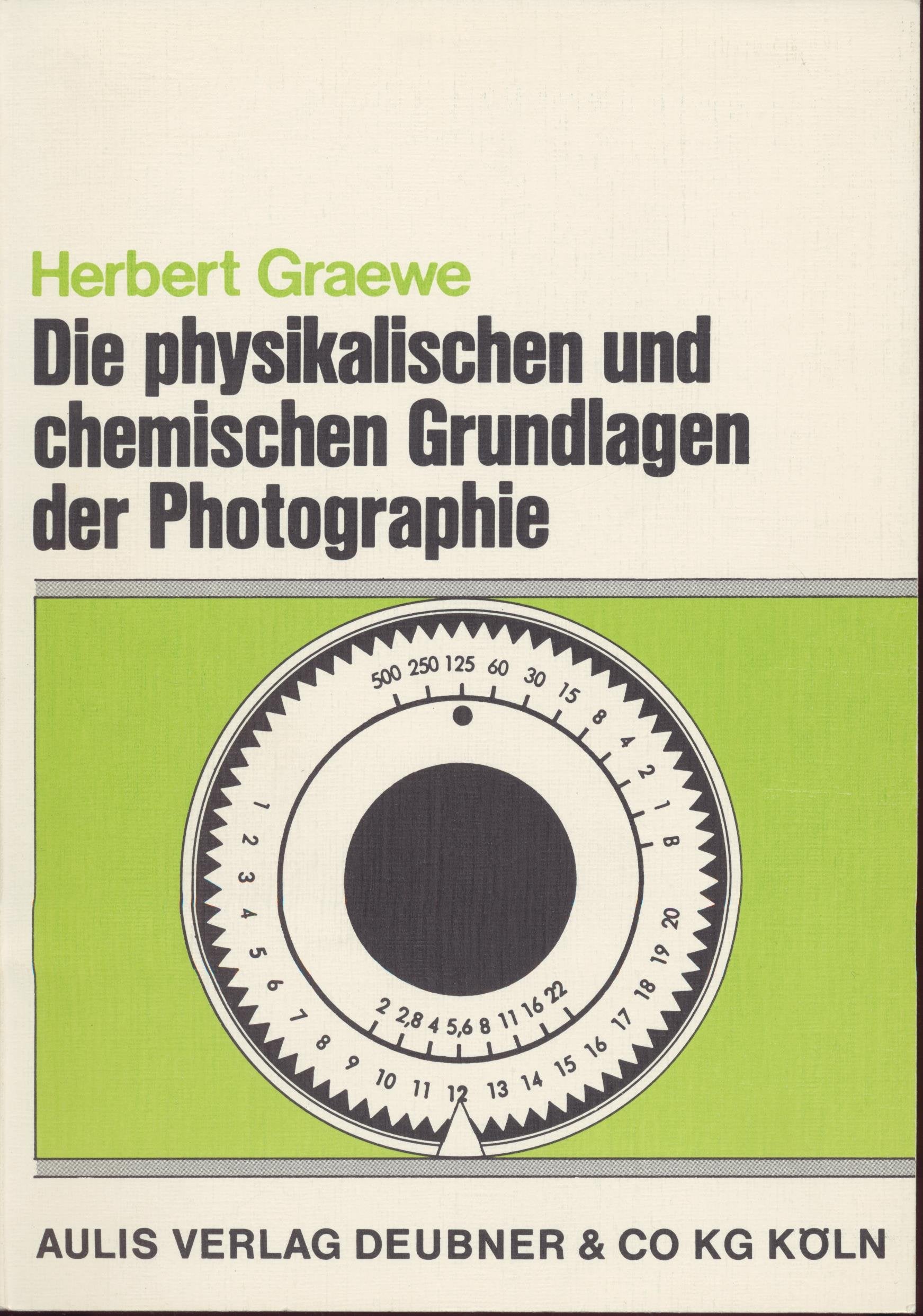 Die physikalischen und chemischen Grundlagen der Photographie Natural Sciences