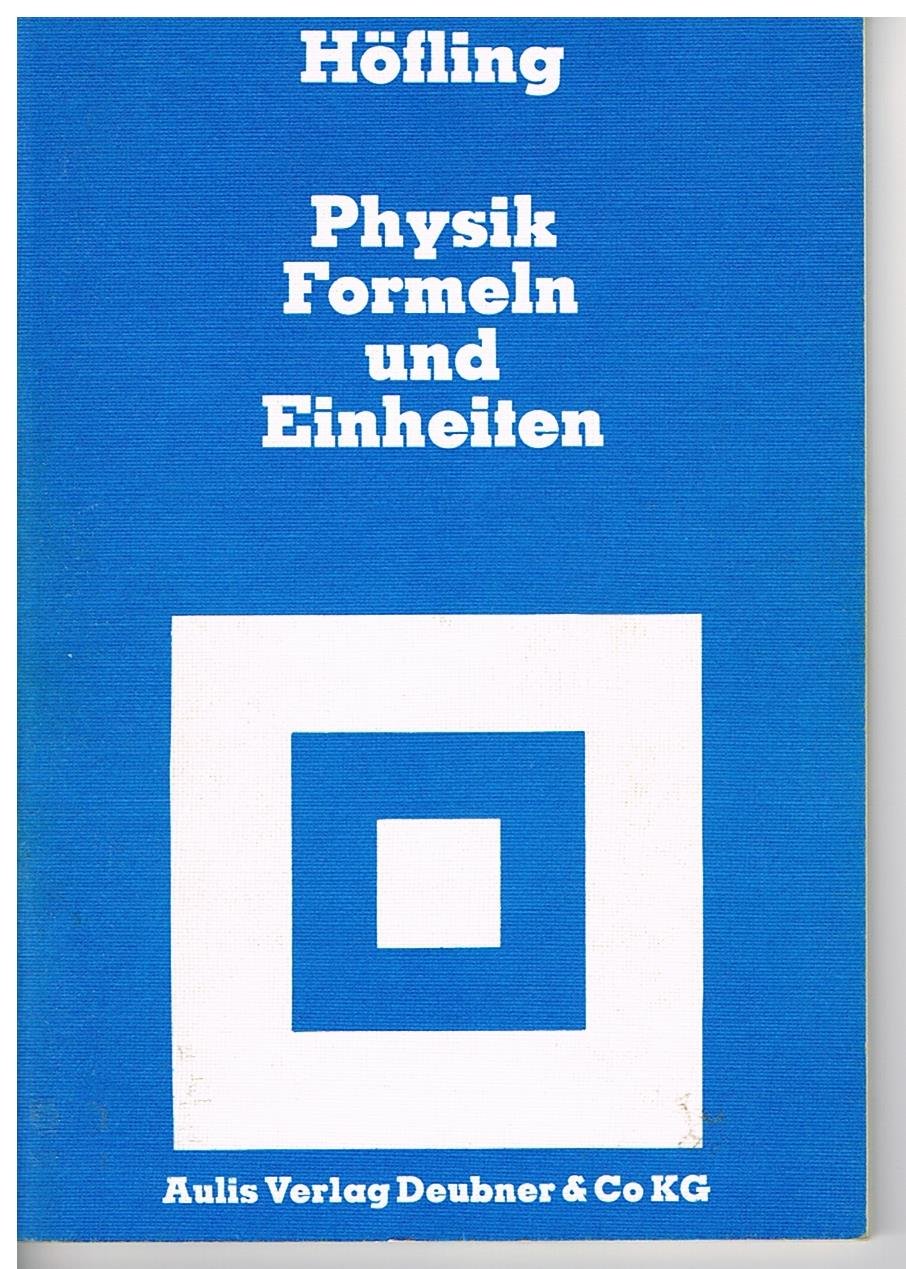 Physik allgemein: Physik, Formeln und Einheiten, Sekundarstufe II Mathematics