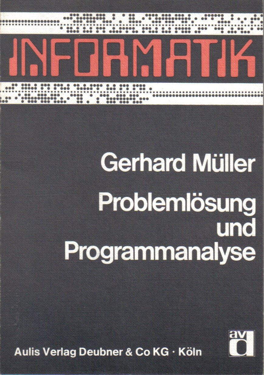 Problemlösung und Programmierung. Beispiele, Aufgaben und Anregungen zur praktischen Informatik Books