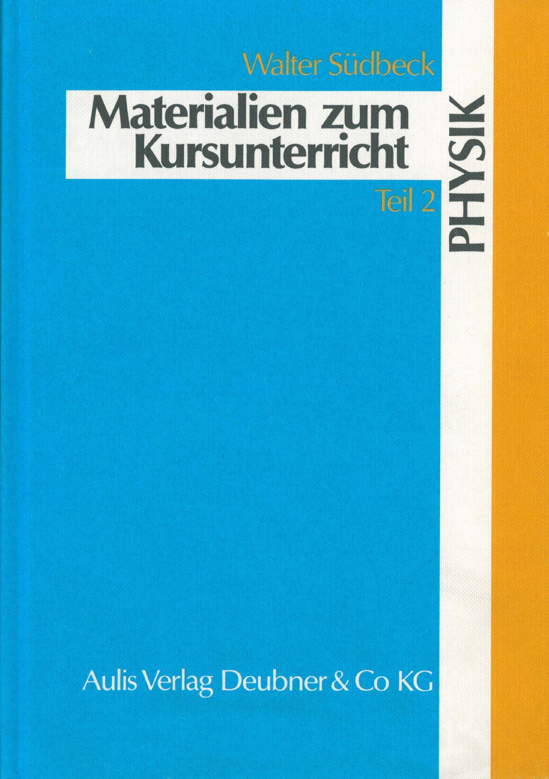 Materialien zum Kursunterricht Physik / Schwingungen und Wellen - Atomphysik - Relativitätstheorie: 100 Beispiele für Kursarbeiten Physik in der gymnasialen Oberstufe Education & Training