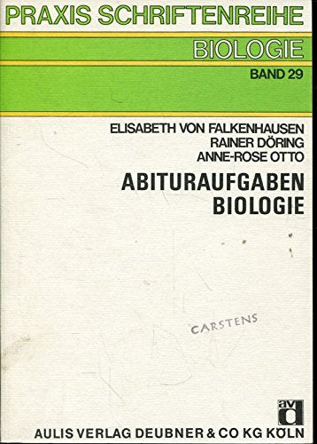 Abituraufgaben Biologie. 39 Vorschläge für das schriftliche Abitur im Fach Biologie Education & Training