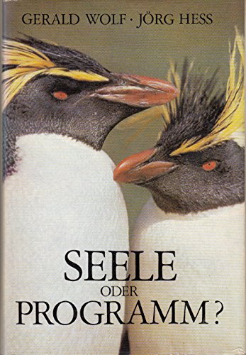 Product Image: Seele oder Programm? Biologische Grundlagen tierischen und menschlichen Verhaltens .