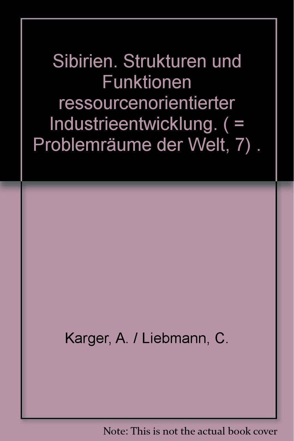 Sibirien: Strukturen und Funktionen ressourcenorientierter Industrieentwicklung Education & Training