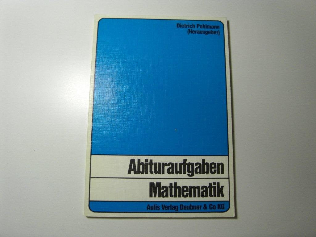 Abituraufgaben Mathematik: 31 Aufgaben, entsprechend EPA-Beschluß Study Guides
