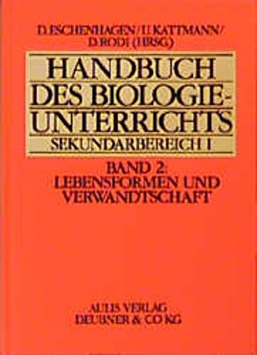 Handbuch des Biologieunterrichts. Sekundarstufe I / Lebensformen und Verwandtschaft Learning & Reference