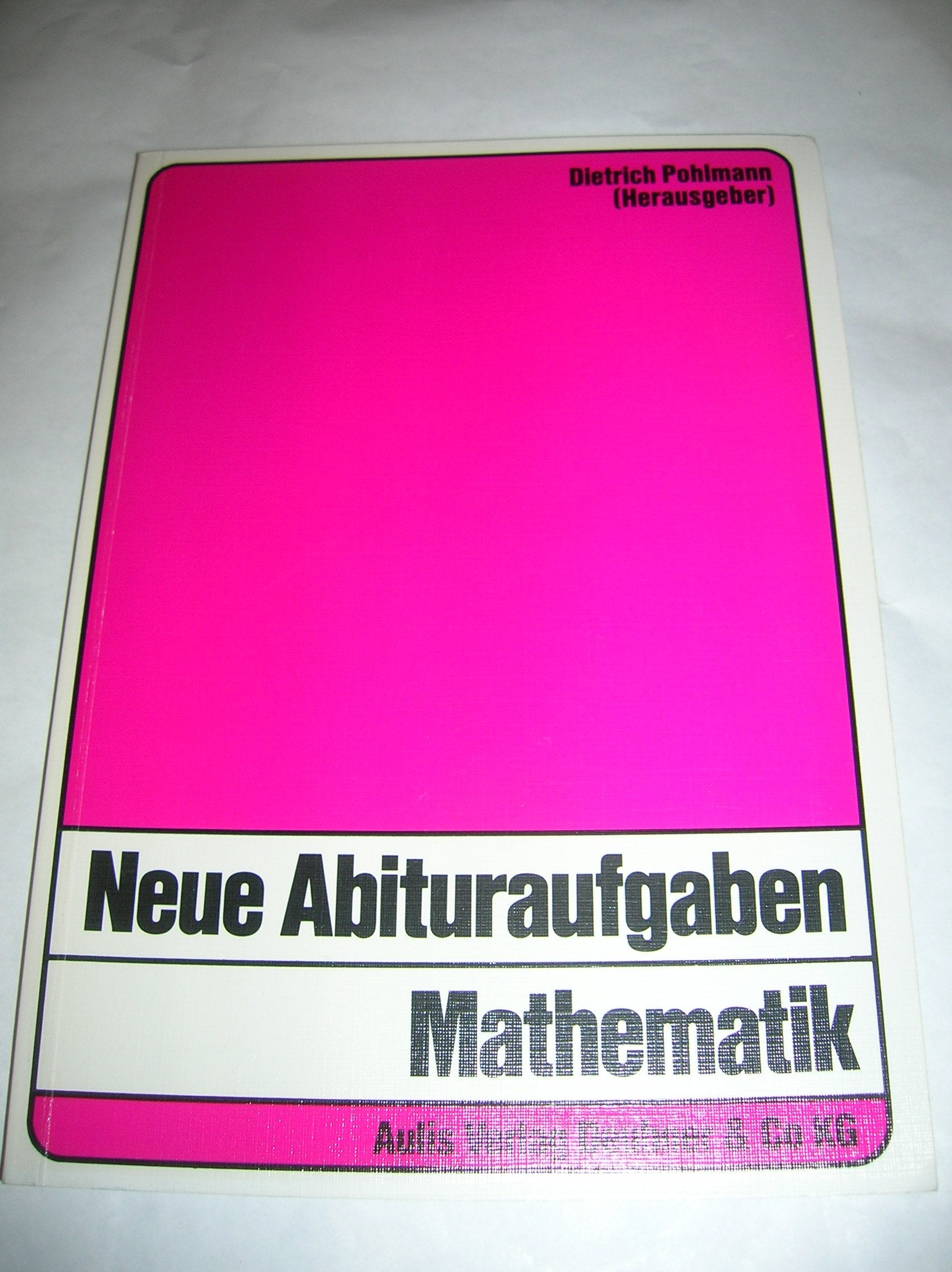 Neue Abituraufgaben Mathematik: 46 Aufgaben - entsprechend EPA-Beschluß der KMK Education & Training