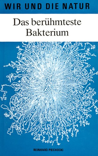 Das berühmteste Bakterium: 100 Jahre Escherichia-coli-Forschung Education & Training
