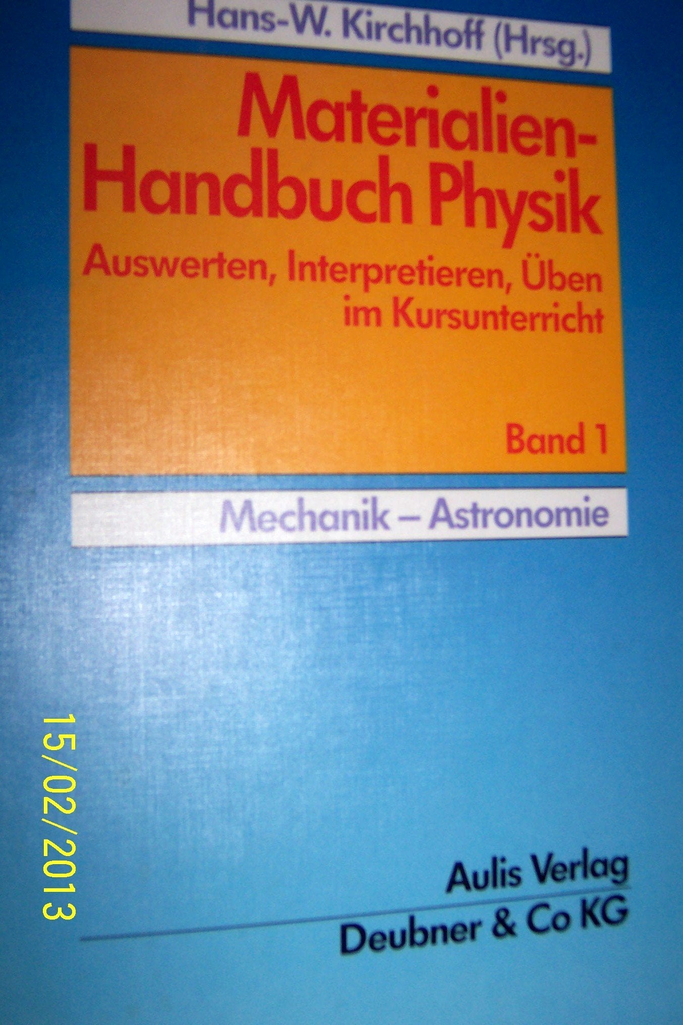 Materialien-Handbuch Physik. Auswerten, Interpretieren, Üben im Kursunterricht / Mechanik - Astronomie Education & Training