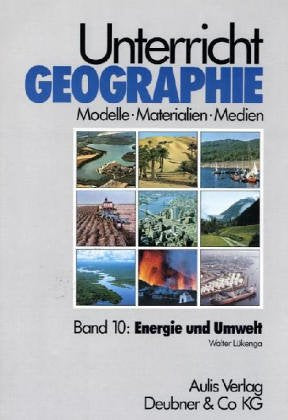Unterricht Geographie, 20 Bde. in 21 Tl.-Bdn., Bd.10, Energie und Umwelt Education & Training