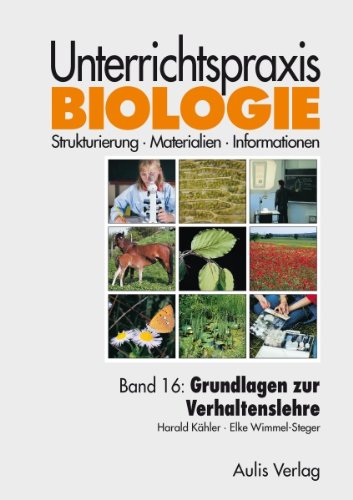 Unterrichtspraxis Biologie, Bd.16, Grundlagen zur Verhaltenslehre Education & Training
