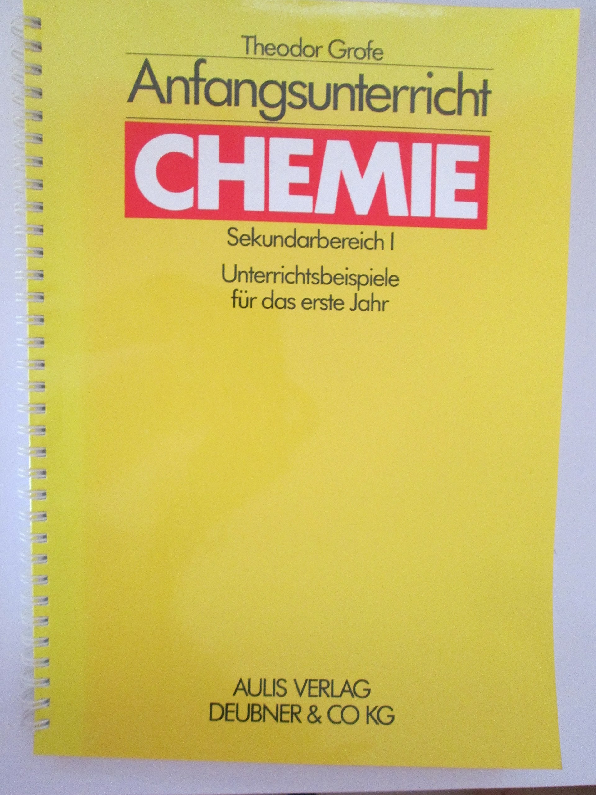 Anfangsunterricht Chemie, Sekundarbereich I: Anfangsunterricht Chemie, Unterrichtsbeispiele für das erste Jahr Education & Training
