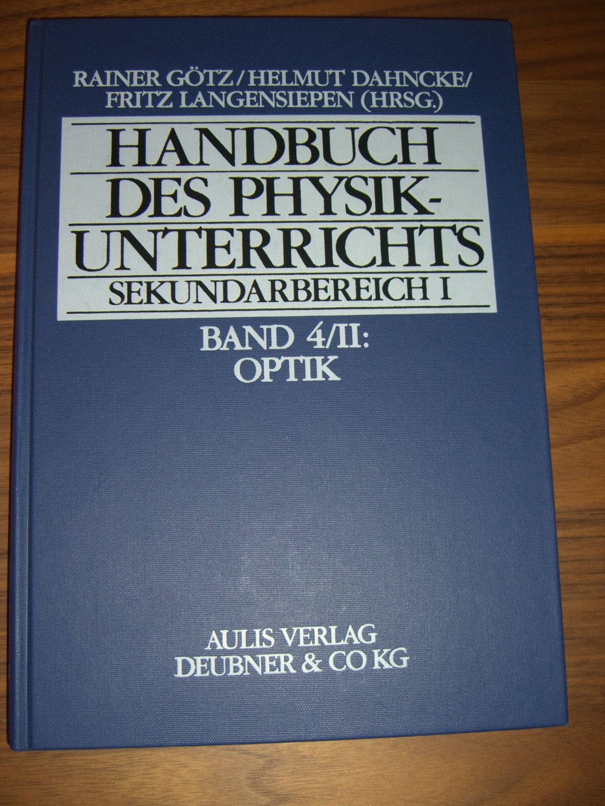 Handbuch des Physikunterrichts. Sekundarstufe I: Handbuch des Physikunterrichts, Sekundarbereich I, 8 Bde. in 9 Tl.-Bdn, Bd.4/2, Optik II Education & Training