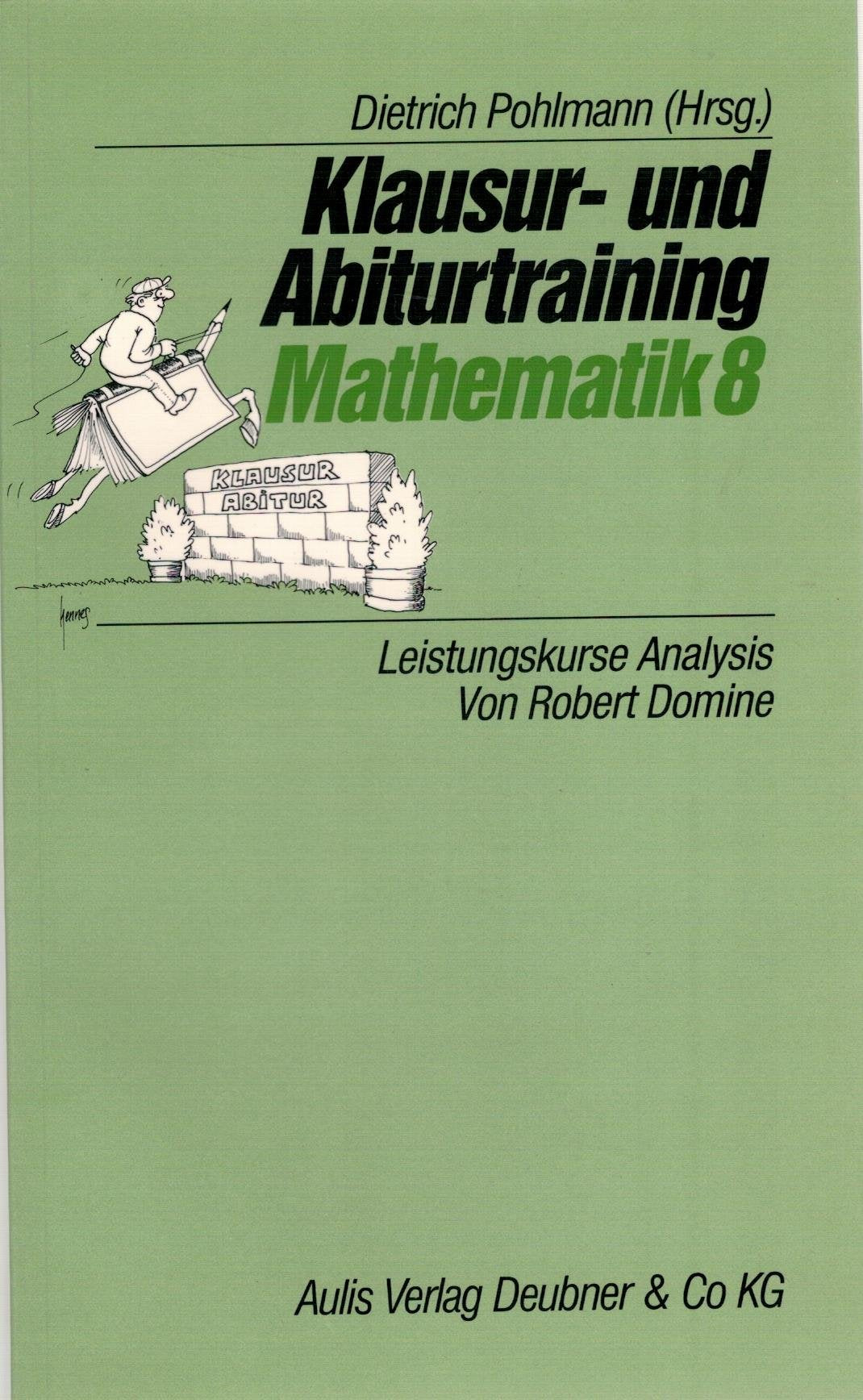 Klausur- und Abiturtraining Mathematik, Bd.8, Leistungskurs Analysis Study Guides