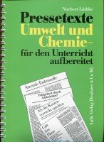 Pressetexte Umwelt und Chemie. Für den Unterricht aufbereitet Education & Training