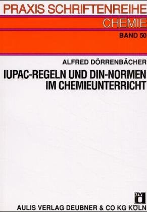 IUPAC-Regeln und DIN-Normen im Chemieunterricht Education & Training