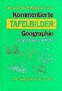 Kommentierte Tafelbilder Geographie, Bd.2, Klassenstufe 7/8 Education & Training