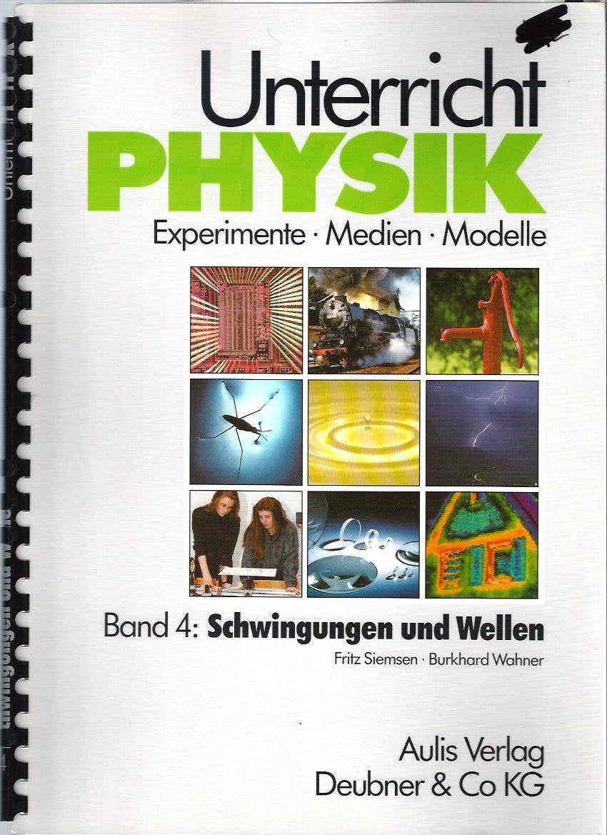 Unterricht Physik, 22 Bde., Bd.4, Schwingungen und Wellen Learning & Reference