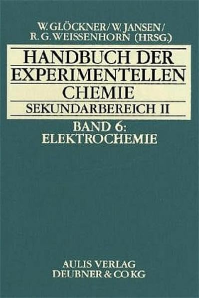 Handbuch der experimentellen Chemie Sekundarbereich II, 12 Bde., Bd.6, Elektrochemie Education & Training