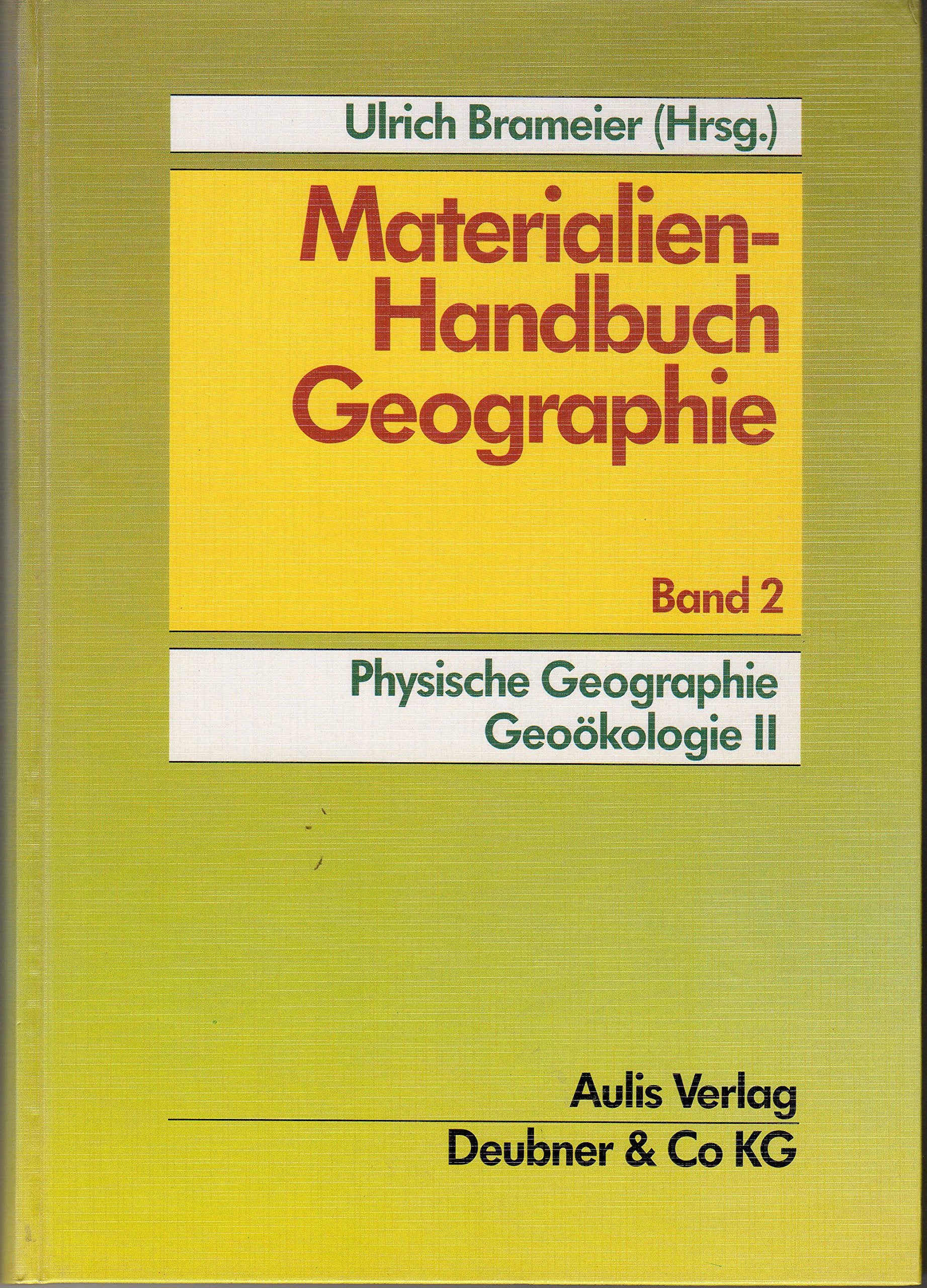 Materialien-Handbuch Geographie / Physische Geographie - Geoökologie II Learning & Reference