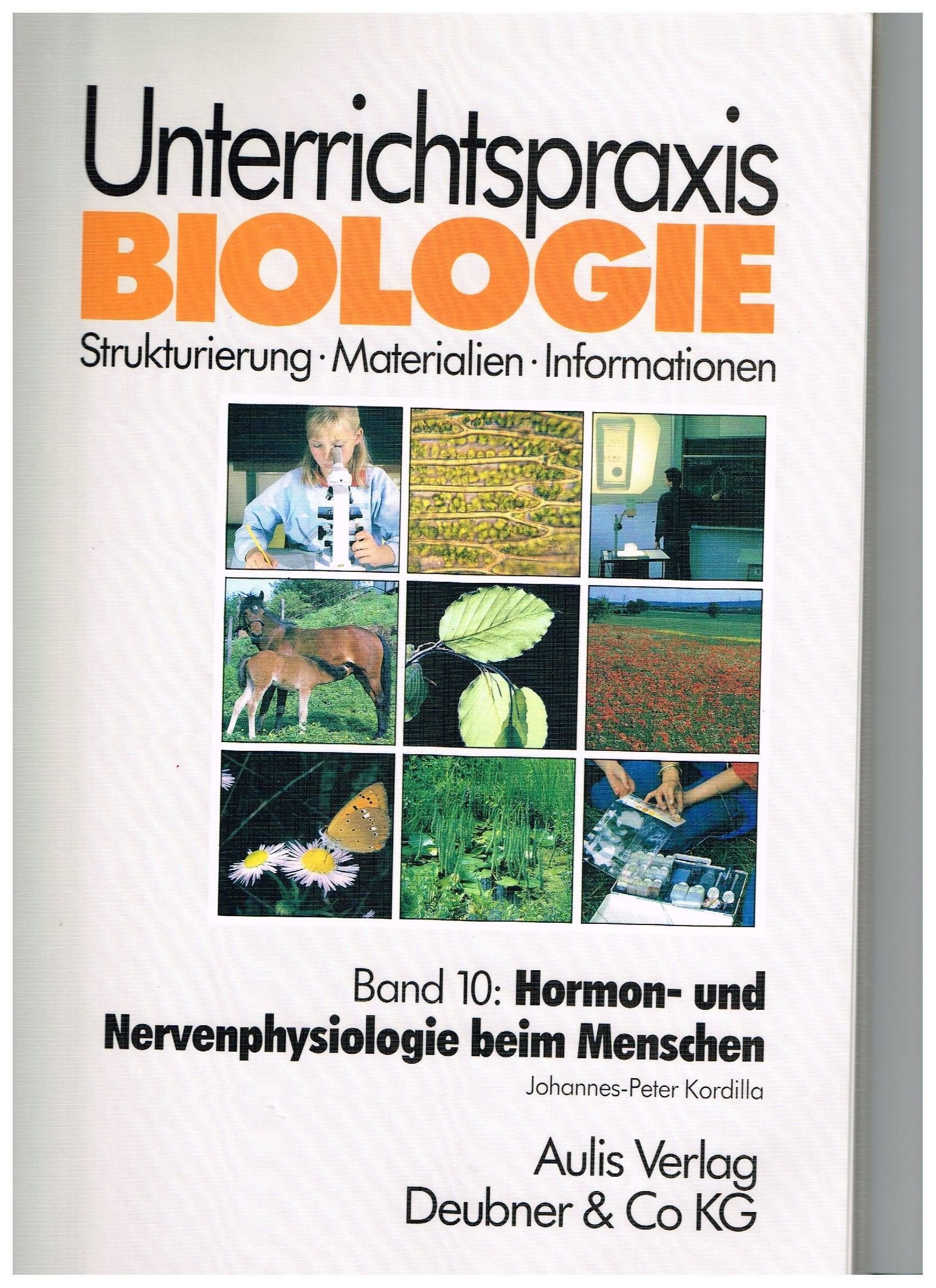 Unterrichtspraxis Biologie, Bd.10, Hormonphysiologie und Nervenphysiologie beim Menschen Education & Training Books