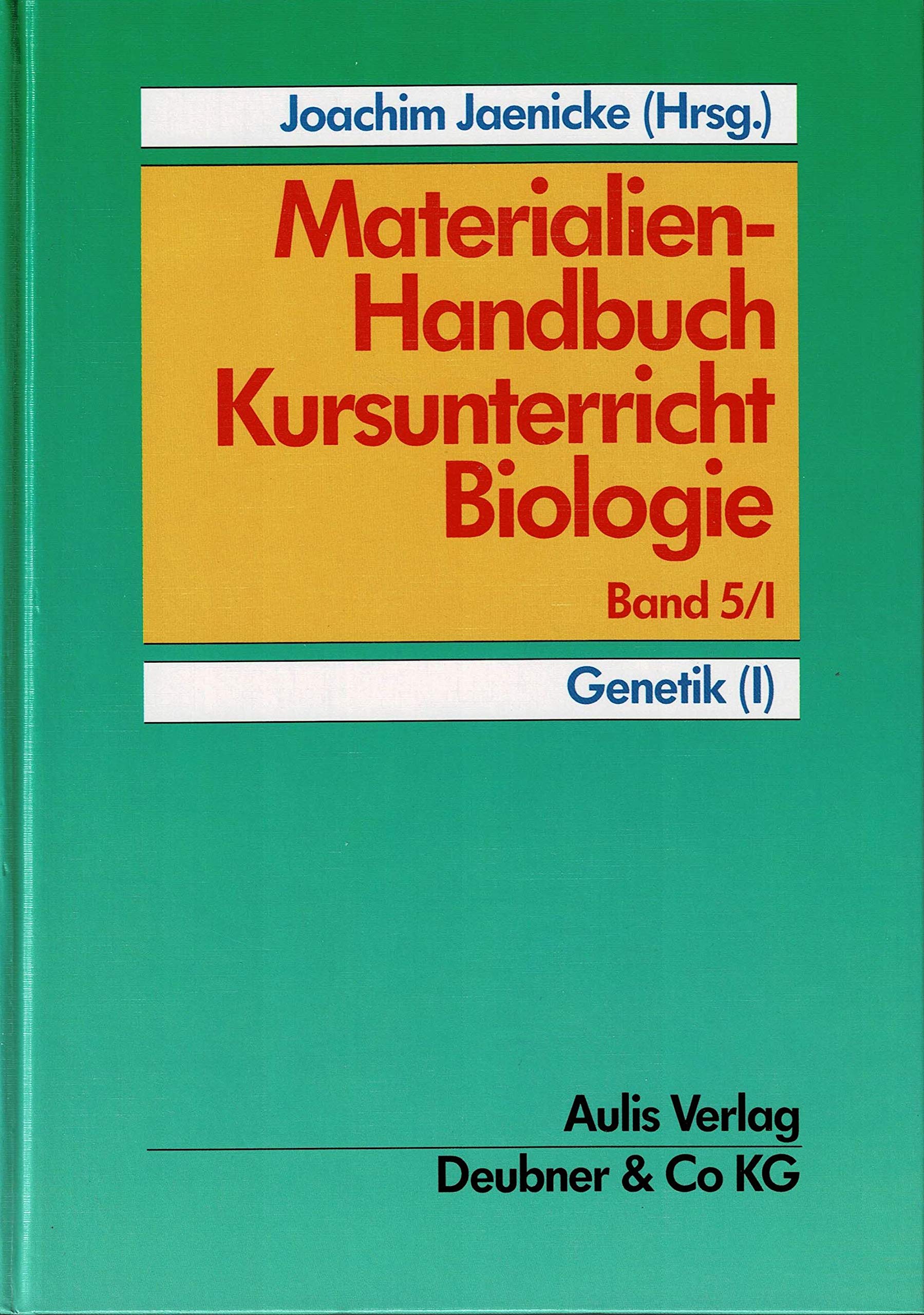 Materialien-Handbuch Kursunterricht Biologie / Genetik I Learning & Reference