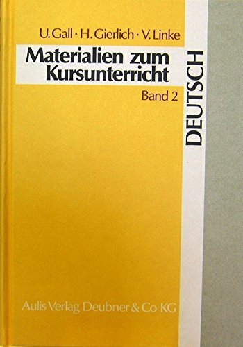 Materialien zum Kursunterricht Deutsch. Beispiele für Kursarbeiten in der Sekundarstufe II: Analyse fiktionaler Texte und Erörterungen: BD 2 Learning & Reference