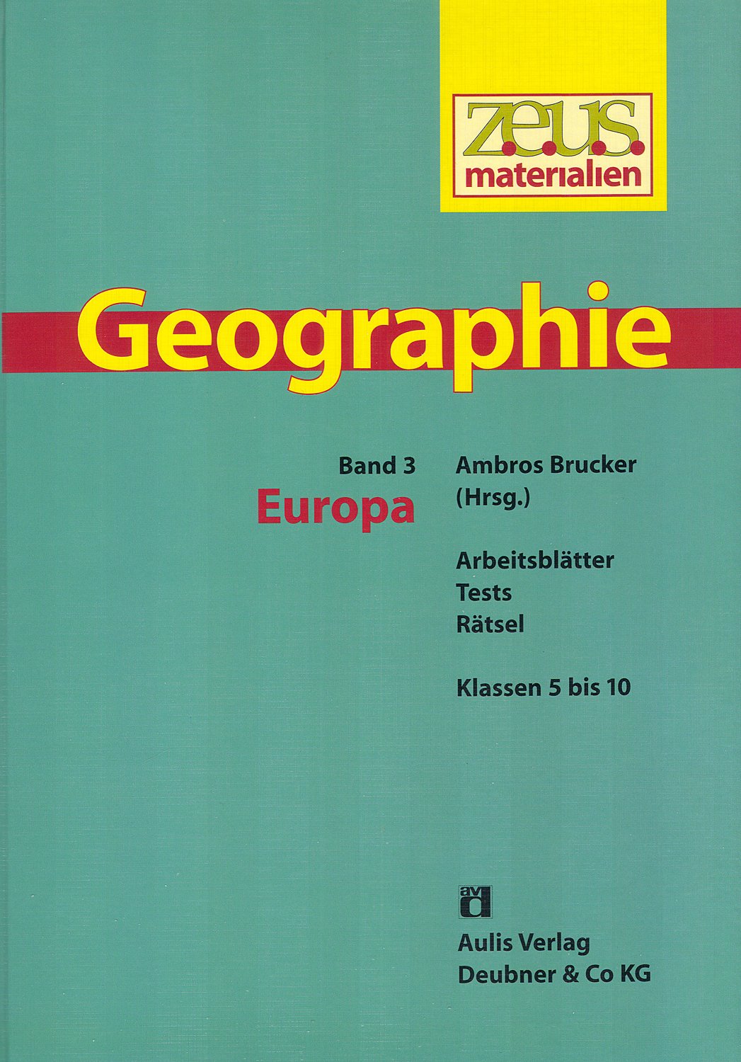 z.e.u.s. - Materialien Geographie / Europa: Arbeitsblätter, Tests, Rätsel Learning & Reference