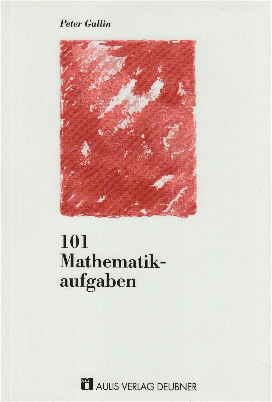 101 Mathematikaufgaben: Übungen zwischen Alltag und Abstraktion - ab 8. Schuljahr: Übungen zwischen Alltag und Abstraktion. Ab d. 8. Schulj. Study Guides