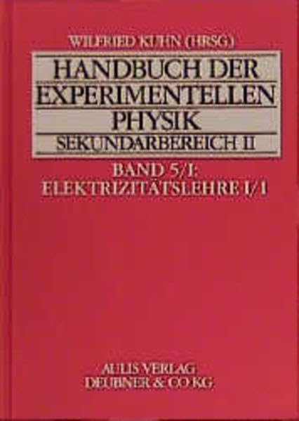 Handbuch der experimentellen Physik. Sekundarstufe II. Ausbildung - Unterricht - Fortbildung: Handbuch der experimentellen Physik Sekundarbereich II, ... elektromagnetische Felder, Wechselstrom Education & Training