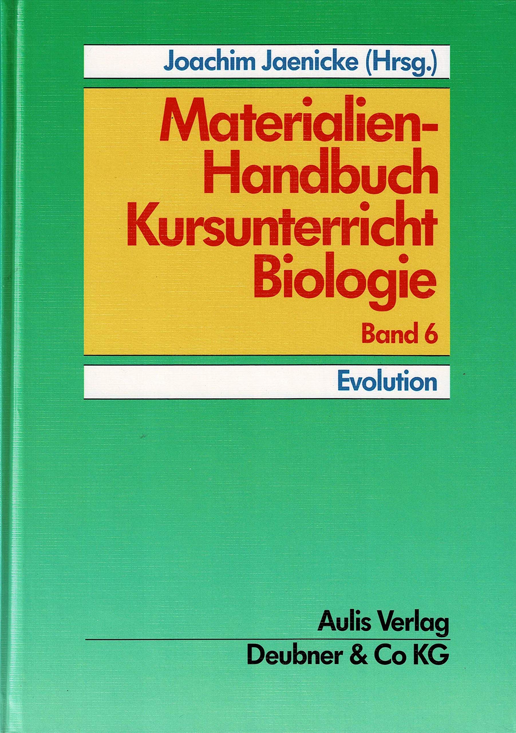 Materialien-Handbuch Kursunterricht Biologie / Evolution Learning & Reference