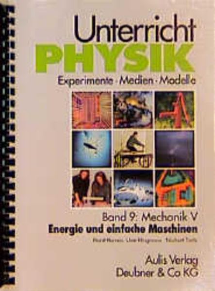 Unterricht Physik, 22 Bde., Bd.9, Mechanik, m. Diskette (3 1/2 Zoll): Energie und einfache Maschinen Learning & Reference