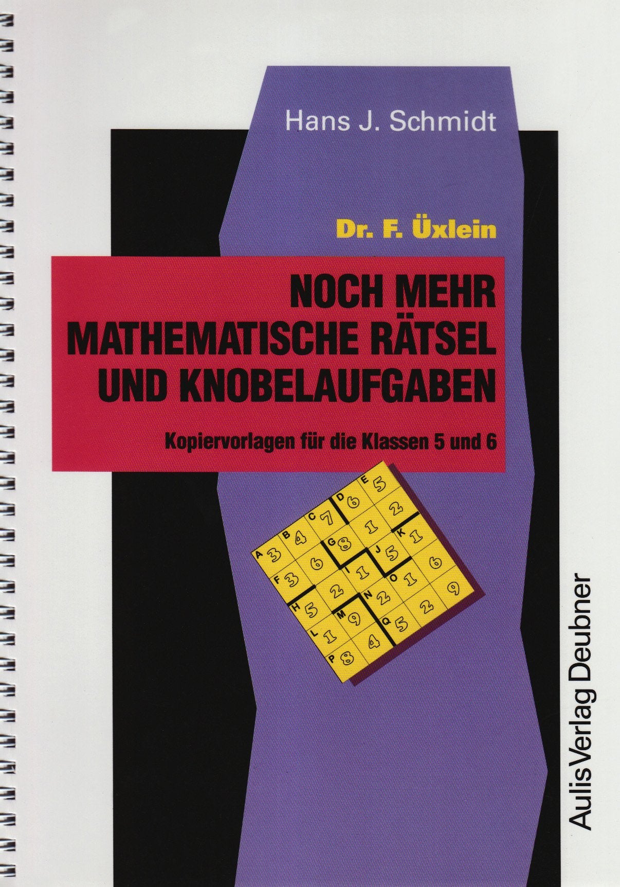 Kopiervorlagen Mathematik / Dr. F. Üxlein Noch mehr mathematische Rätsel und Knobelaufgaben: Kopiervorlagen für die Klassen 5 und 6: Kopiervorlagen ... u. d. Titel 'Lotte Logo's Matherätseln' Education & Training