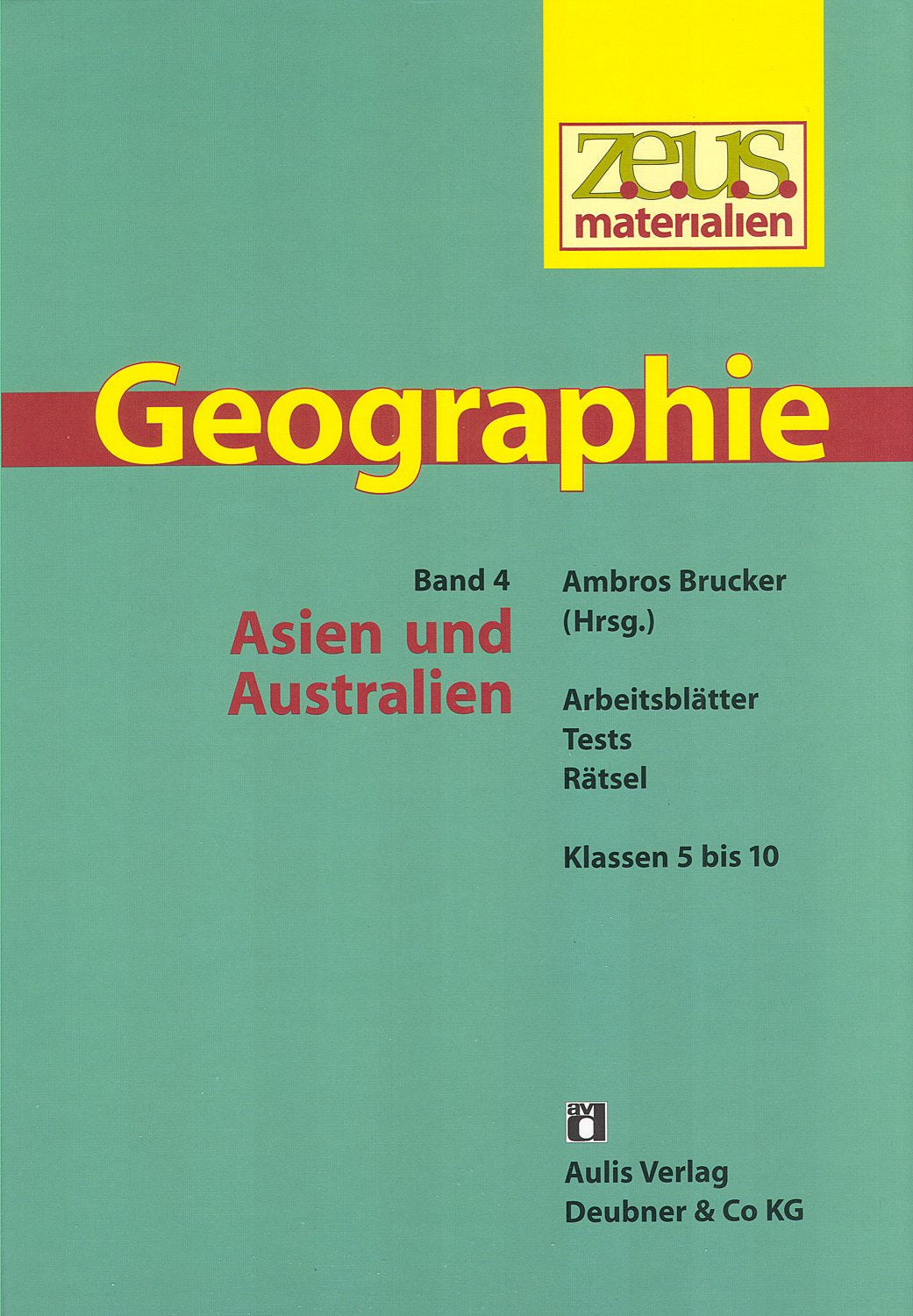 z.e.u.s. - Materialien Geographie / Asien und Australien. Arbeitsblätter, Tests, Rätsel Learning & Reference