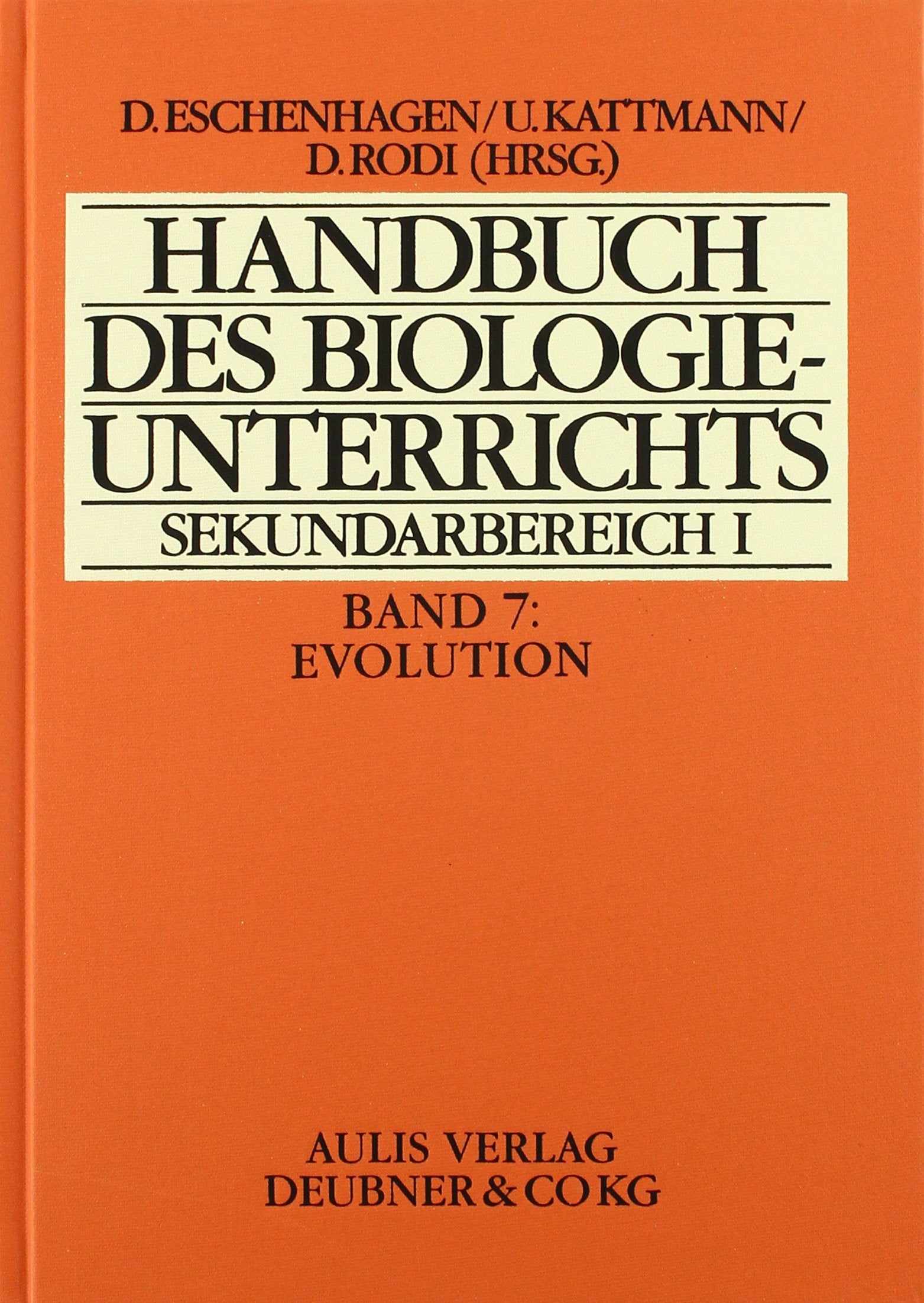 Handbuch des Biologieunterrichts. Sekundarstufe I / Evolution Learning & Reference