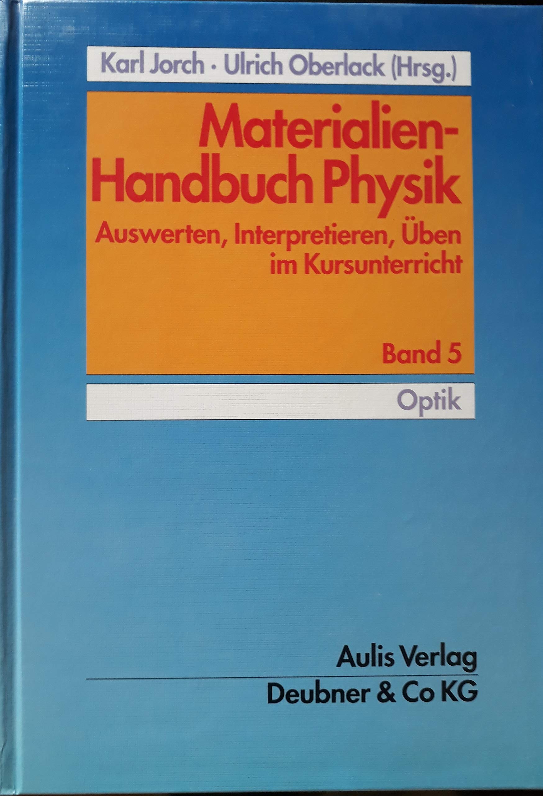 Materialien-Handbuch Physik. Auswerten, Interpretieren, Üben im Kursunterricht Learning & Reference